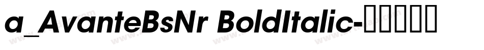 a_AvanteBsNr BoldItalic字体转换